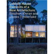 Loblolly House Elements of a New Architecture + DVD