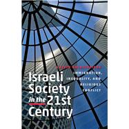 Israeli Society in the Twenty-First Century,9781611687477
