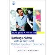 Teaching Children With Autism and Related Spectrum Disorders