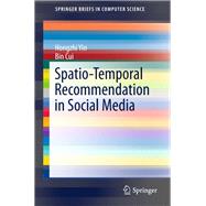 Spatio-temporal Recommendation in Social Media