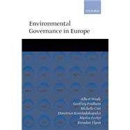 Environmental Governance in Europe An Ever Closer Ecological Union?
