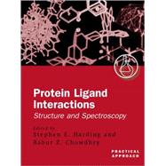 Protein-Ligand Interactions A Practical Approach Volume 2: Structure and Spectroscopy