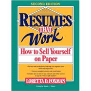 Resumes That Work How to Sell Yourself on Paper