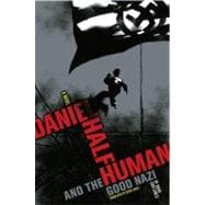 Daniel, Half Human : And the Good Nazi