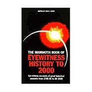 The Mammoth Book of Eyewitness History 2000