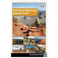 Your Complete Guide to the Arizona National Scenic Trail