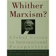 Whither Marxism?: Global Crises in International Perspective