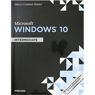 Bundle: Shelly Cashman Series Microsoft Windows 10: Intermediate + SAM 365 & 2016 Assessments, Trainings, and Projects with 1 MindTap Reader Multi-Term Printed Access Card