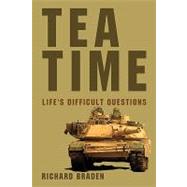 Tea Time : Life's Difficult Questions
