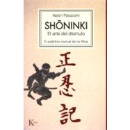 Shoninki El arte del disimulo: El auténtico manual de los Ninja