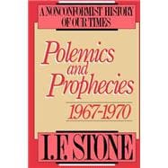 Polemics and Prophecies: 1967 - 1970
