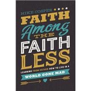 Faith Among the Faithless