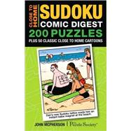 Close to Home Sudoku Comic Digest 200 Puzzles Plus 50 Classic Close to Home Cartoons