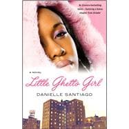 Little Ghetto Girl A Novel