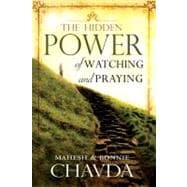 The Hidden Power of Watching and Praying