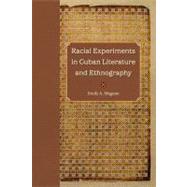 Racial Experiments in Cuban Literature and Ethnography