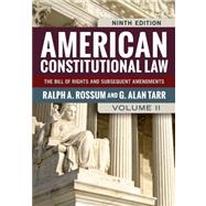 American Constitutional Law: The Bill of Rights and Subsequent Amendments