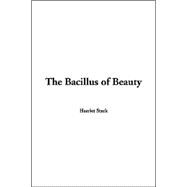 The Bacillus Of Beauty