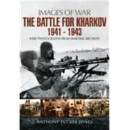 The Battle for Kharkov 1941-1943