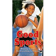 Good Sports: Winning, Losing, and Everything in Between