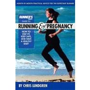 Runner's World Guide to Running and Pregnancy How to Stay Fit, Keep Safe, and Have a Healthy Baby