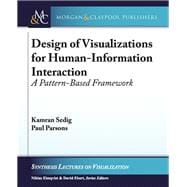 Design of Visualizations for Human-information Interaction
