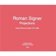 Roman Signer: Projections: Super-8 Films and Videos 1975-2008
