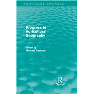 Progress in Agricultural Geography (Routledge Revivals)