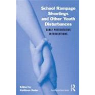 School Rampage Shootings and Other Youth Disturbances: Early Preventative Interventions