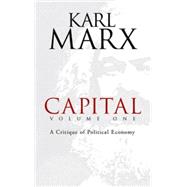 Capital, Volume One A Critique of Political Economy,9780486477480