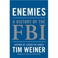 Enemies : A History of the FBI