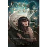 Perchance to Dream : Theatre Illuminata #2,9781429947480