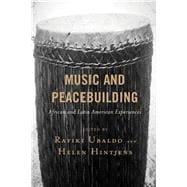 Music and Peacebuilding African and Latin American Experiences