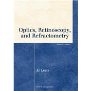 Optics, Retinoscopy, and Refractometry