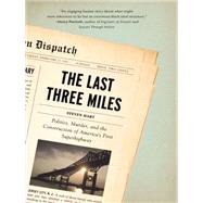 The Last Three Miles