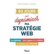 60 JOURS pour dynamiser la stratégie digitale de mon entreprise
