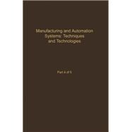 Control and Dynamic Systems: Advances in Theory and Applications : Manufacturing and Automation Systems : Techniques and Technologies