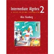 Intermediate Algebra : A Just-In-Time Approach (2nd)
