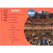 Paris Shop! : Great Shopping Wherever You Are