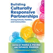 Building Culturally Responsive Partnerships Among Schools, Families, and Communities