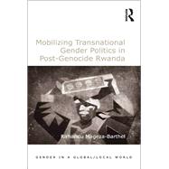 Mobilizing Transnational Gender Politics in Post-Genocide Rwanda