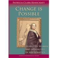 Change Is Possible: Stories of Women And Minorities in Mathematics
