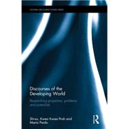 Discourses of the Developing World: Researching properties, problems and potentials