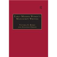 Early Modern Women's Manuscript Writing: Selected Papers from the Trinity/Trent Colloquium