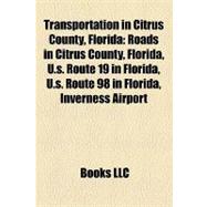 Transportation in Citrus County, Florid : Roads in Citrus County, Florida, U. S. Route 19 in Florida, U. S. Route 98 in Florida, Inverness Airport