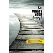 So What's Your Story?