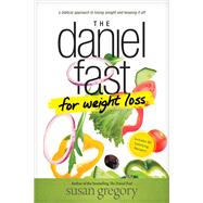 The Daniel Fast for Weight Loss