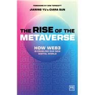 The Rise of the Metaverse An essential guide to Web3