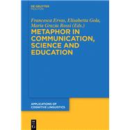 Metaphor in Communication, Science and Education