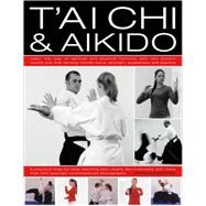 Tai Chi & Aikido Learn the way of spiritual harmony with two ancient martial arts that develop mental focus, strength, suppleness and stamina: a fully explained teaching plan clearly demonstrated in over 600 step-by-step color photographs
